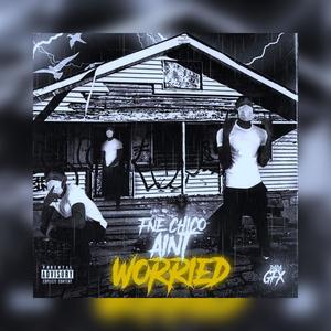 Aint Worried (Explicit)