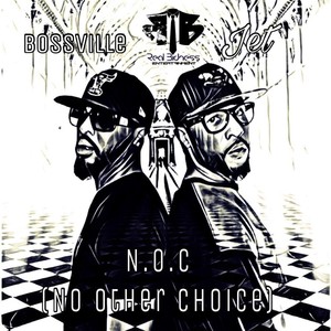 N.O.C (No Other Choice)