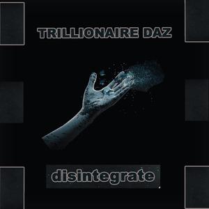 Disintegrate (Explicit)