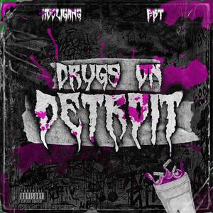 Drugs on Detroit (Explicit)