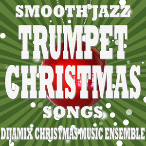 Smooth Jazz Trumpet Christmas Songs