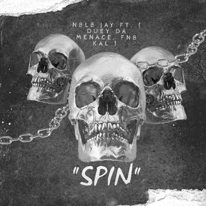 Spin (feat. Duey Da Menace & FNB Kal) [Explicit]