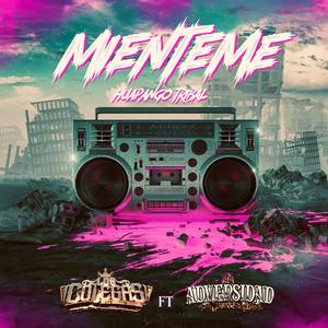 MIÉNTEME TRIBAL (feat. LA ADVERSIDAD NORTEÑA) (Explicit)