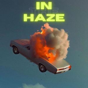 In The Haze (Explicit)