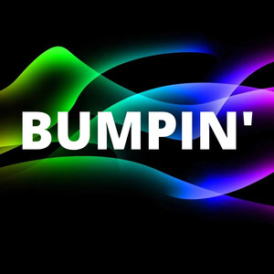 Bumpin' (Explicit)
