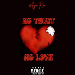 No Trust No Love (Explicit)