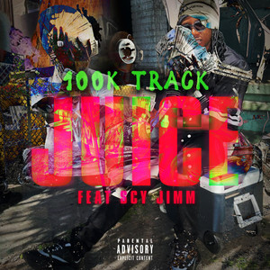 Juice (feat. SCY Jimm) (Explicit)