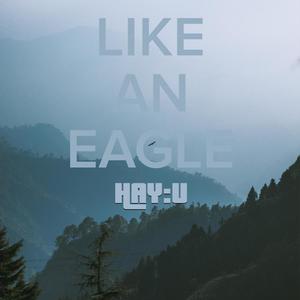 Like An Eagle (Explicit)