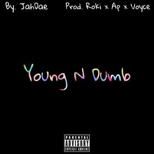 Young N Dumb (Explicit)