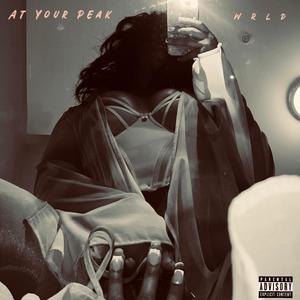 AT YOUR PEAK (Explicit)