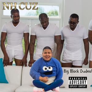 Big Black Dudes (Explicit)