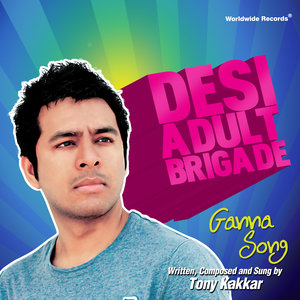 Desi Adult Brigade (Ganna Song)