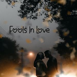 Fools In Love