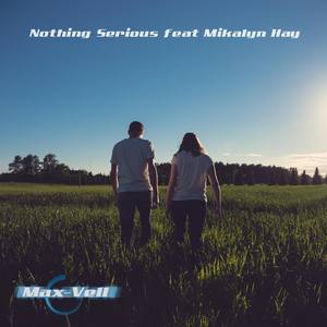 Nothing Serious (feat. Mikalyn Hay)