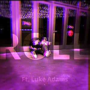 ROLL (feat. Luke Adams) (Explicit)