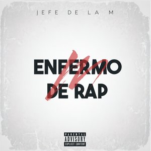 Enfermo de Rap (Explicit)