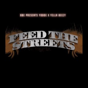 Feed The Streets (Explicit)