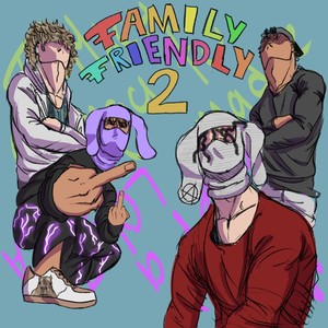 Family Friendly 2 (Explicit)