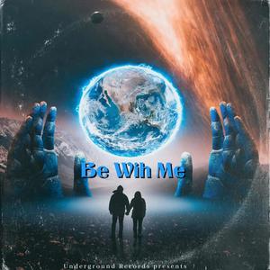 Be With Me (feat. 5mal9) [Explicit]