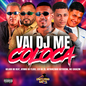 VAI DJ ME COLOCA (Explicit)