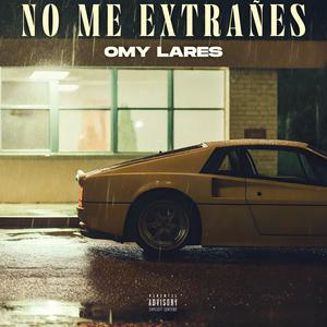 No Me Extrañes (Explicit)