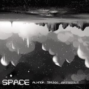 SPACE (feat. mattedout & trvxx)