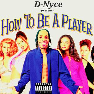 How To Be A Player (Explicit)