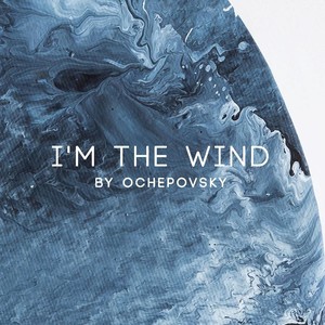 I'm the Wind