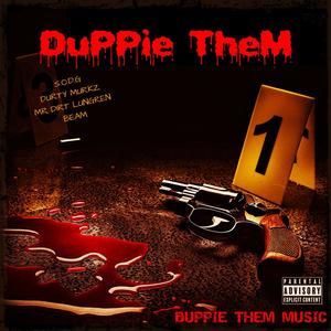 Duppie Them (Explicit)