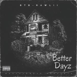 Better Dayz (Explicit)