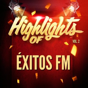 Highlights of Éxitos Fm, Vol. 2