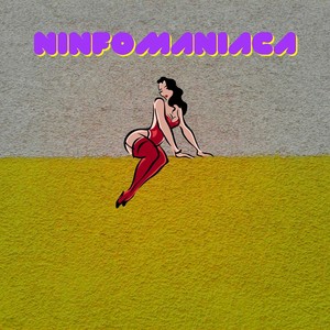 Ninfomaníaca (Explicit)