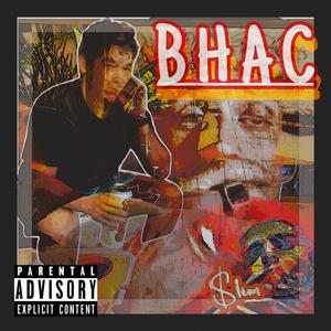 B H A C (feat. eloHIM) [Explicit]