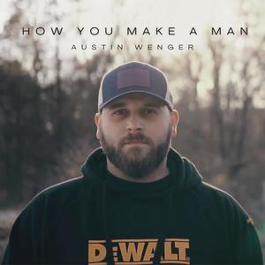How You Make A Man