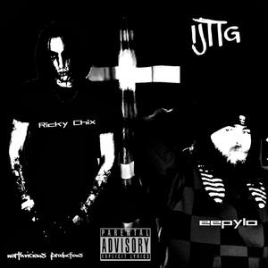 IJTTG (feat. Ricky Chix) (Explicit)