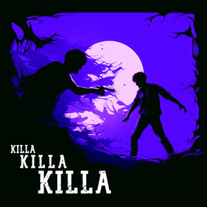 KILLA KILLA KILLA (slowed and reverb) [Explicit]