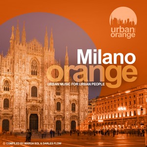 Milano Orange (Urban Music for Urban People)