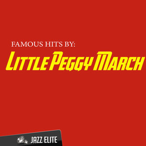 Famous Hits By Little Peggy March