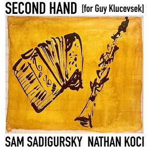 Sam Sadigursky - Second Hand (for Guy Klucevsek)