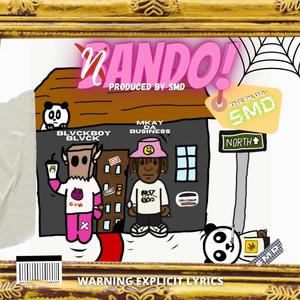 Nando (feat. Blvckboyblvck & Mkaydabusiness) [Explicit]