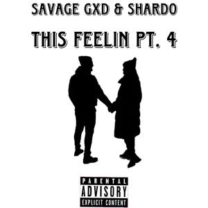 This Feelin, Pt. 4 (feat. Shardo) [Explicit]