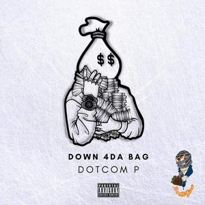 Down 4Da BAG (Explicit)