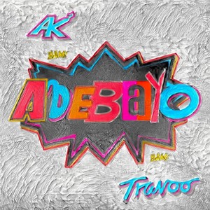 ADEBAYO REMIX (feat. J Aton & Travoo) (Explicit)