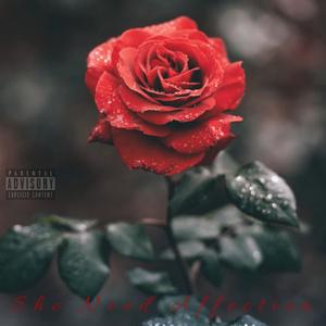 She Need Affection (Explicit)
