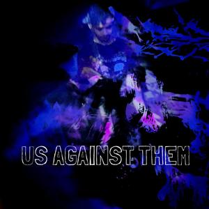 US AGAINST THEM (Explicit)