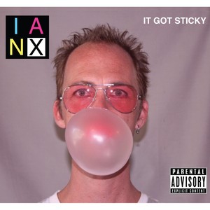 It Got Sticky (Explicit)