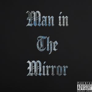 Man in the Mirror (feat. KiloeThePlug) [Explicit]