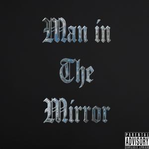 Man in the Mirror (feat. KiloeThePlug) (Explicit)