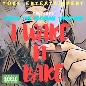 I Wake N Bake (Explicit)