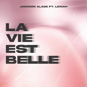 La vie est belle (feat. Leniah)